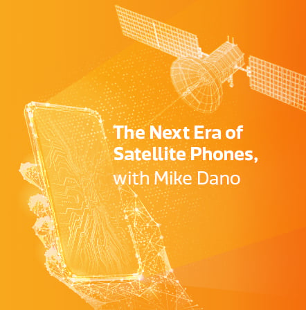 The Next Era of Satellite Phone, with Mik Dano