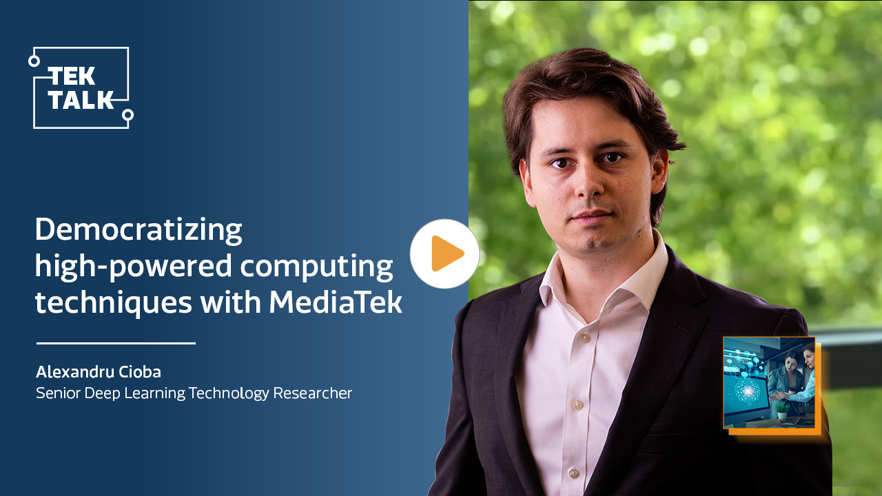 Democratizing high-powered computing techniques with mediaTek