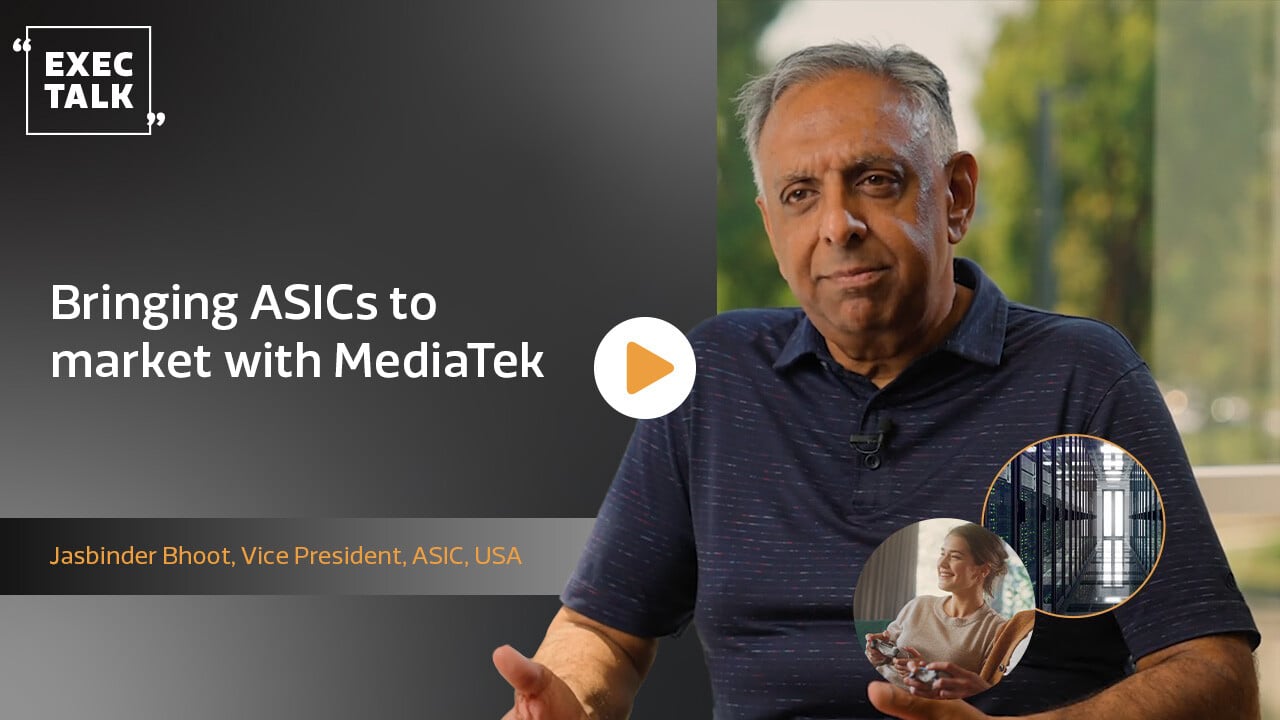 Exec talk- Bringing ASIC to market with mediaTek-Jasbinder Bhoot_Thumbnail