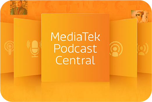 Listen to all podcasts related to MediaTek in one place. Our in-house experts discuss tech trends and incredible MediaTek powered devices.